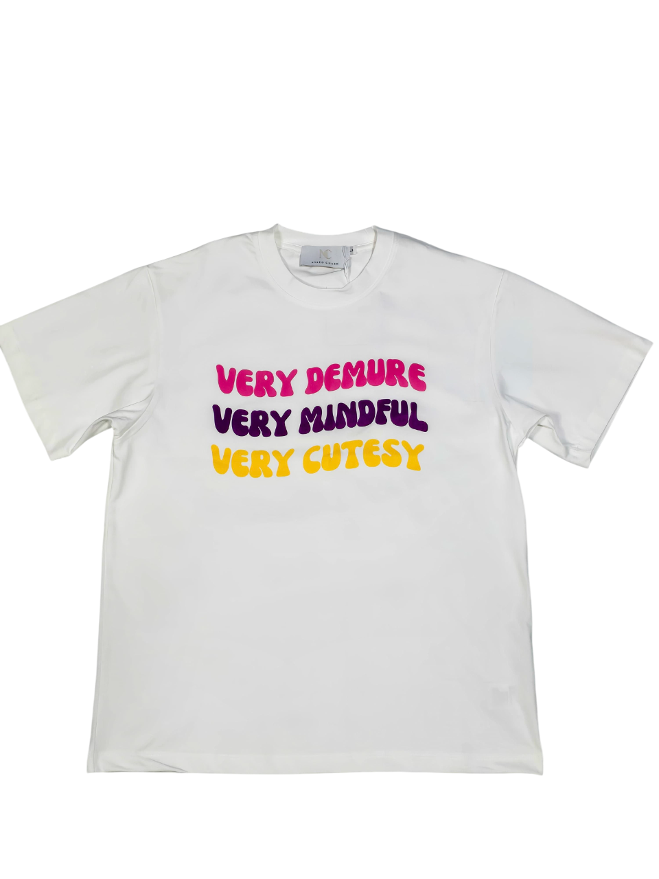 Naked Charm ‘Very Demure, Very Mindful, Very Cutesy' T-Shirt Top Streetwear