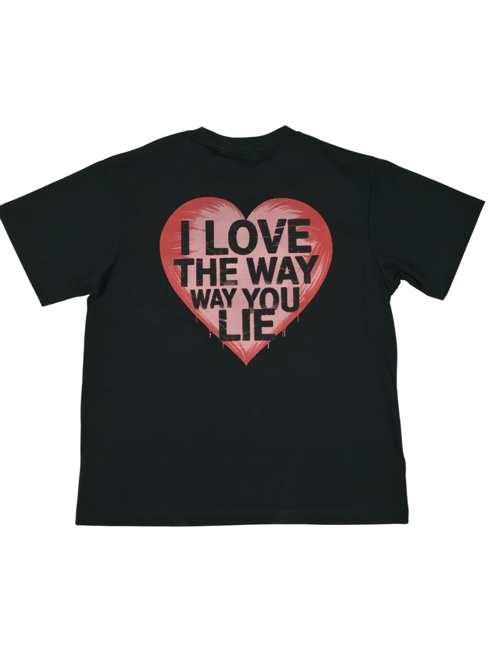 Naked Charm 'I Love The Way You Lie'  T-Shirt Top Streetwear